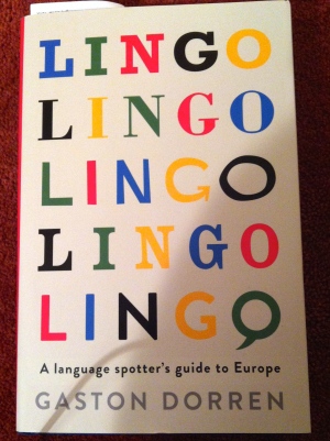 'Lingo, a language spotter's guide to Europe' by Gaston Dorren